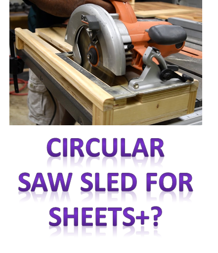 circular saw sled for sheets and stock