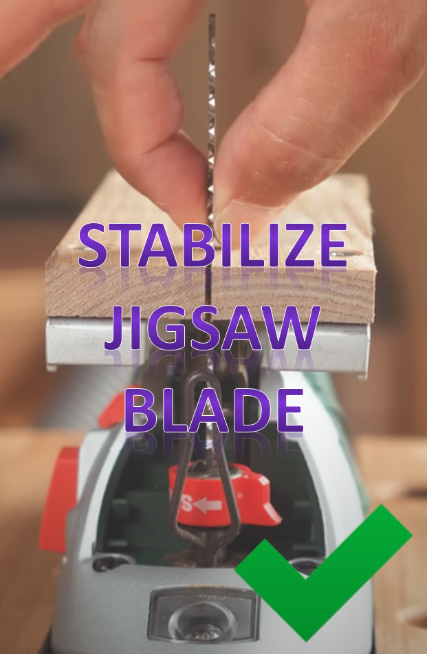 diy stabilize jigsaw blade