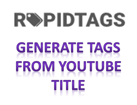 rapidtags generate tags from youtube title free online tool