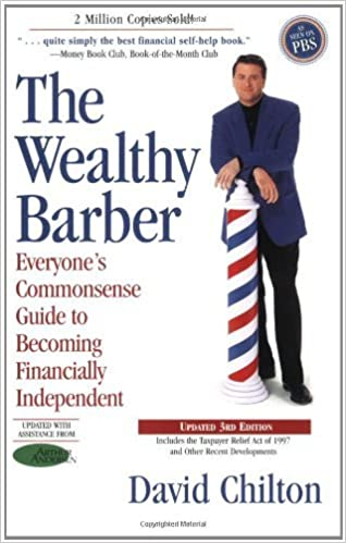 The Wealthy Barber Everyone's Commonsense Guide to Becoming Financially Independent by David Chilton